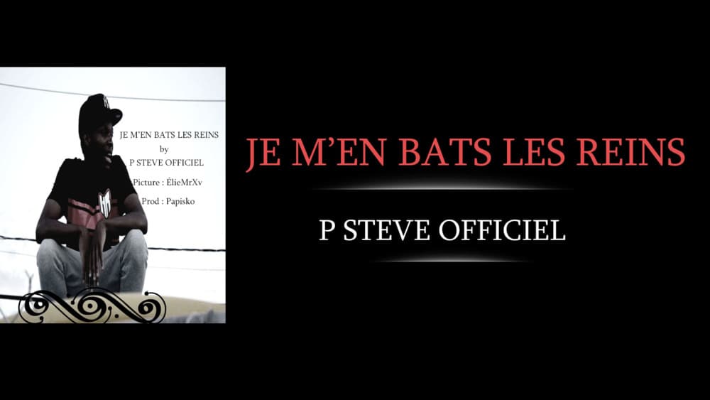 Album cover art for "Je m'en bats les reins" by P Steve Officiel