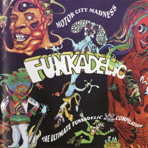 Motor City Madness: The Ultimate Funkadelic Westbound Compilation