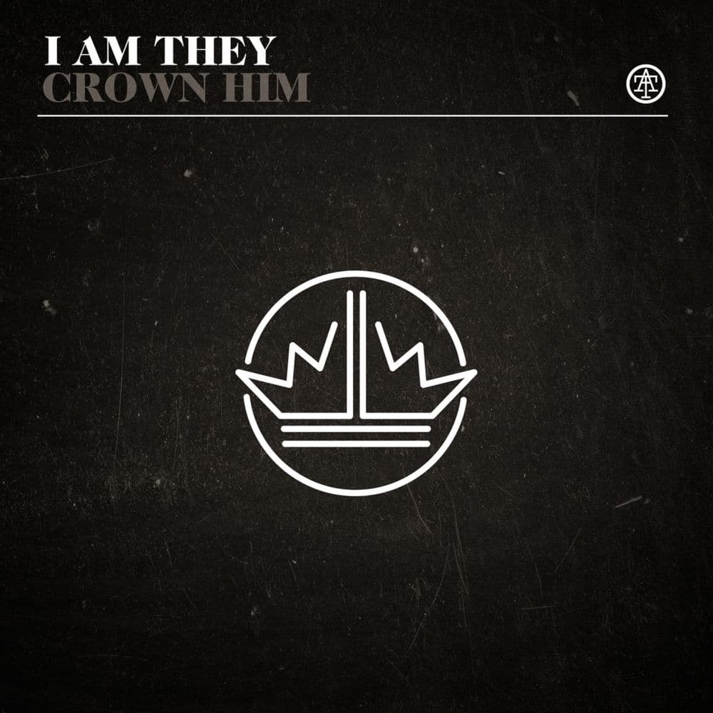 Album cover art for "Crown Him" by I AM THEY