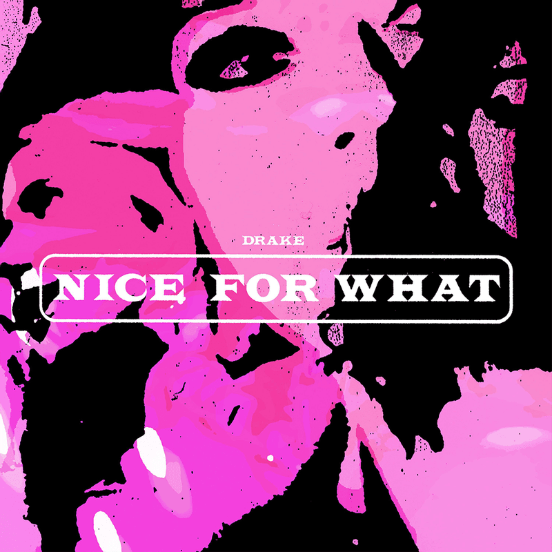 Album cover art for "Nice For What" by Drake