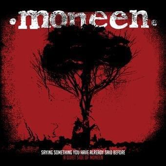 Saying Something You Have Said Before: A Quieter Side of Moneen