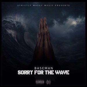 Sorry For The Wave