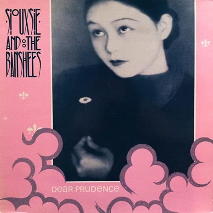 Album cover art for "Dear Prudence" by Siouxsie and the Banshees