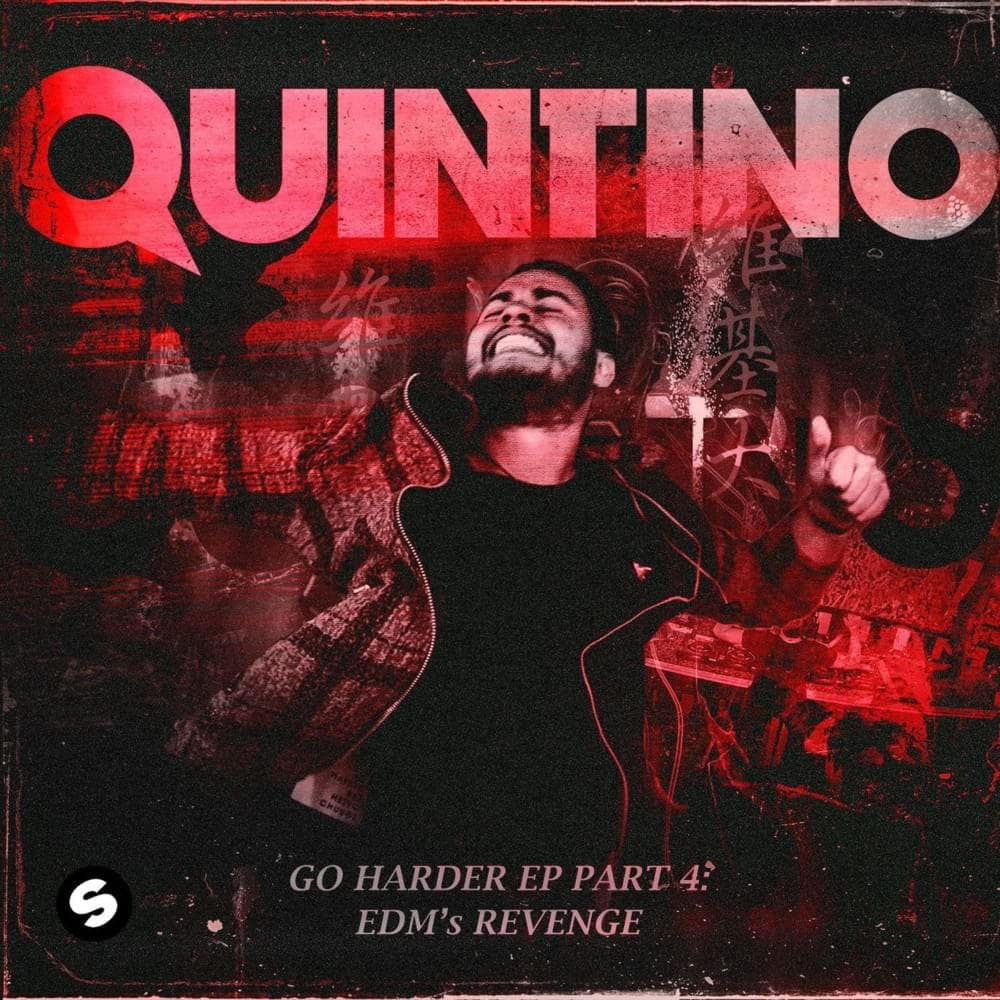 Go Harder EP, Pt. 4 - EDM’s Revenge