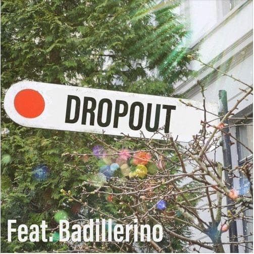 Album cover art for "Dropout (feat. badillerino)" by P Shark & Badillerino