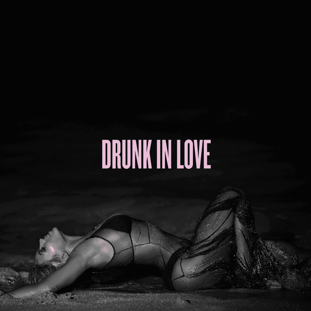Album cover art for "Drunk in Love" by Beyoncé & JAY-Z