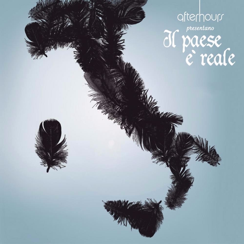 Afterhours presentano: Il Paese è reale (19 artisti per un paese migliore?)