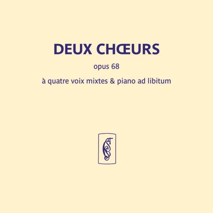 Deux chœurs, Op. 68