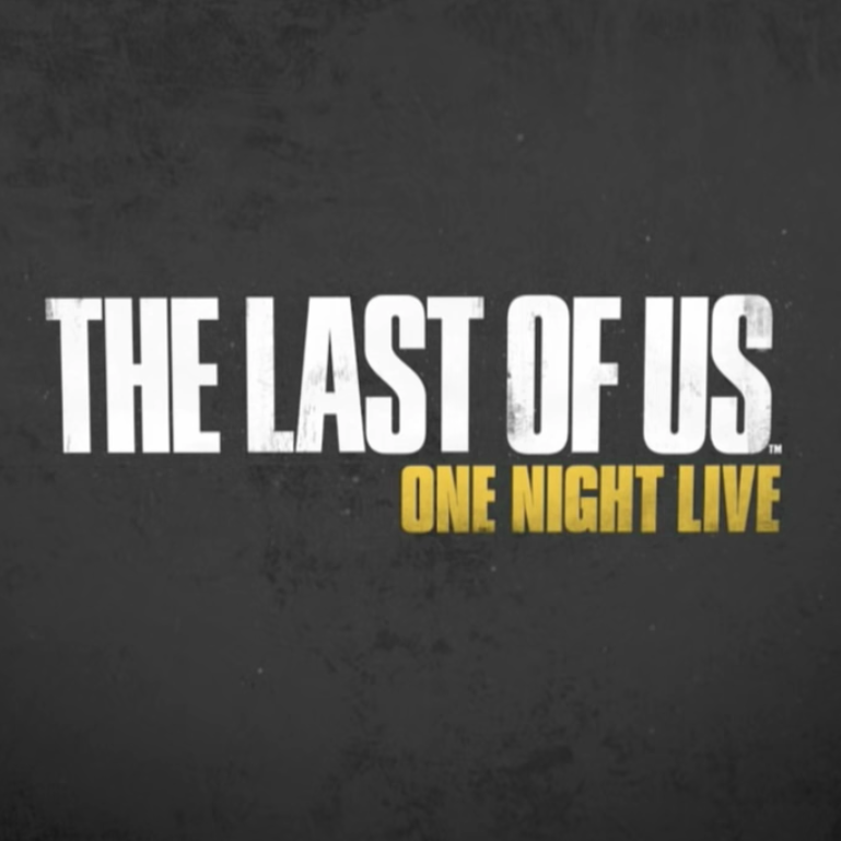 The Last of Us: One Night Live