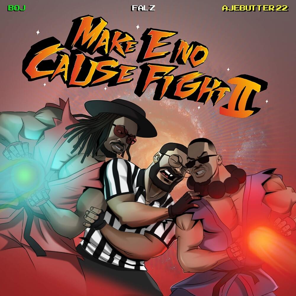 Make E No Cause Fight 2 - EP 