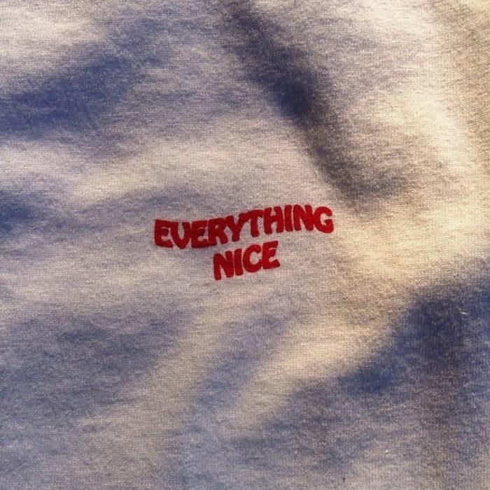 Everything Nice