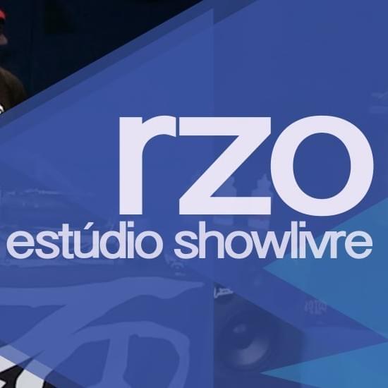 RZO e Convidados no Estúdio Showlivre (Ao Vivo)