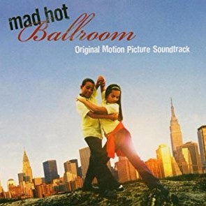 Mad Hot Ballroom (Original Motion Picture Soundtrack)