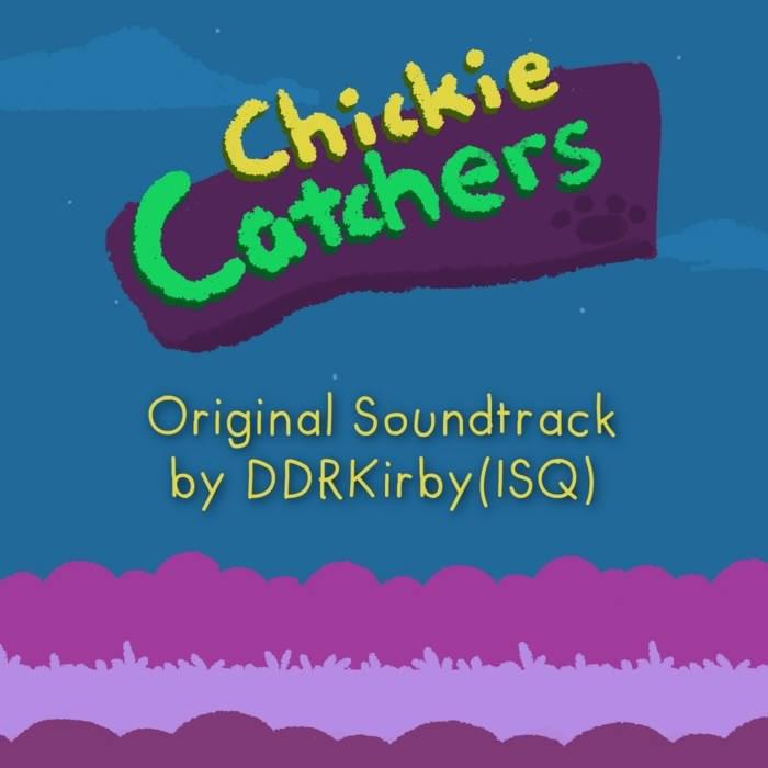 Chickie Catchers Original Soundtrack