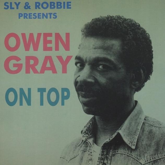 Sly & Robbie Presents Owen Gray on Top