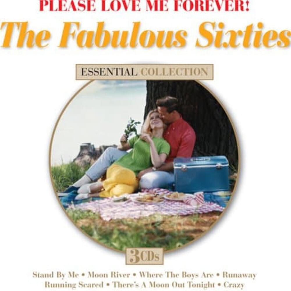 Please Love Me Forever! The Fabulous Sixties Essential Collection