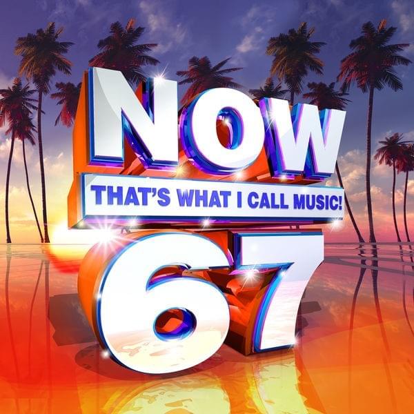 NOW That’s What I Call Music! 67 [US]