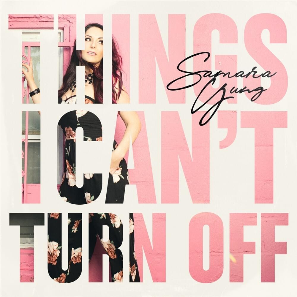 Things I Can’t Turn Off