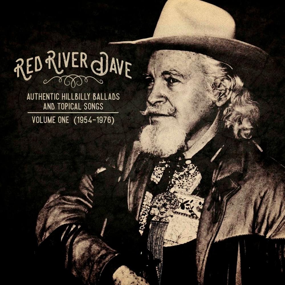 Authentic Hillbilly Ballads and Topical Songs, Volume One (1954-1976)