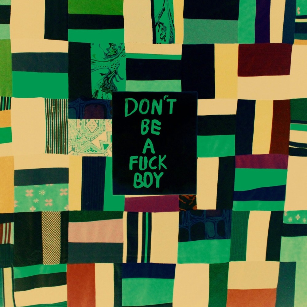 Don’t Be a Fuck Boy