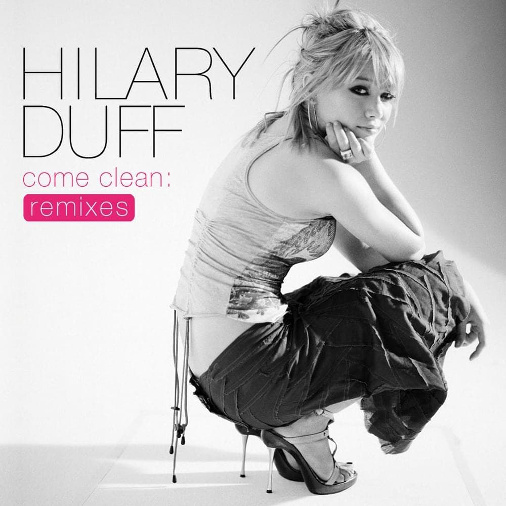 Album cover art for "Come Clean (Joe Bermudez & Josh Harris Main Mix)" by Hilary Duff