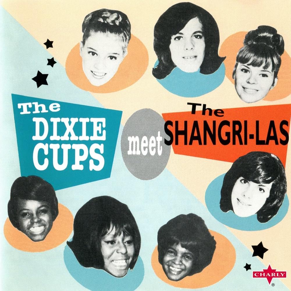 The Dixie Cups Meets The Shangri-Las