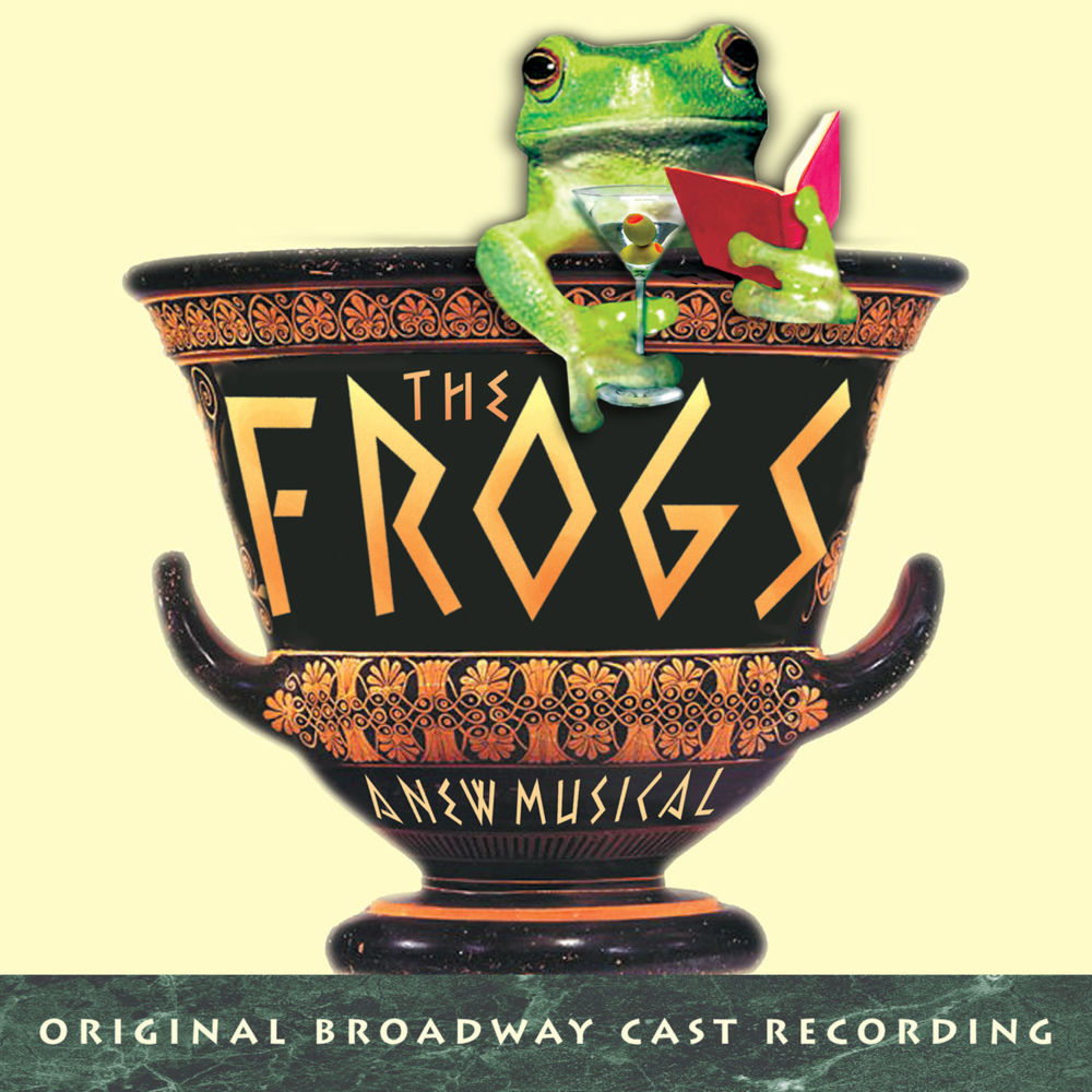 The Frogs: A New Musical (2004 Broadway Cast)