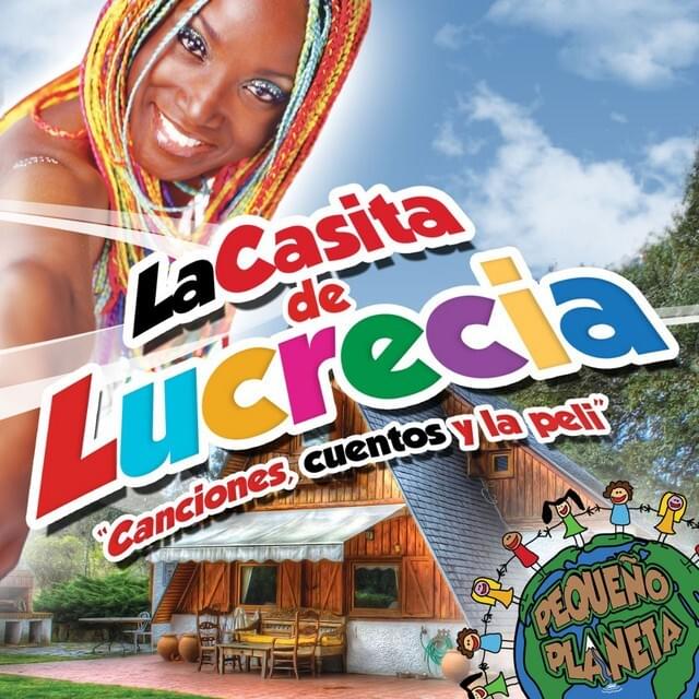 La Casita de Lucrecia (Canciones, cuentos y la peli)