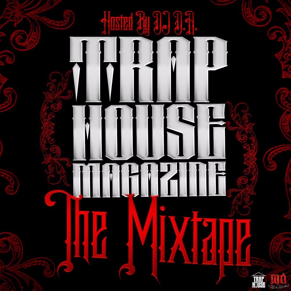 Trap House Magazine: The Mixtape