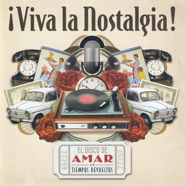 ¡Viva La Nostalgia! El Disco De Amar En Tiempos Revueltos