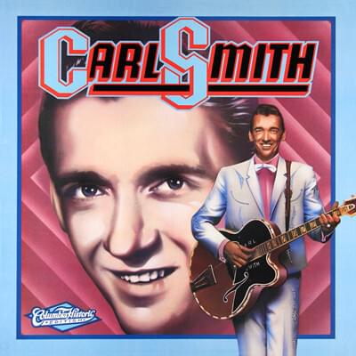 Carl Smith (Columbia Historic Edition)