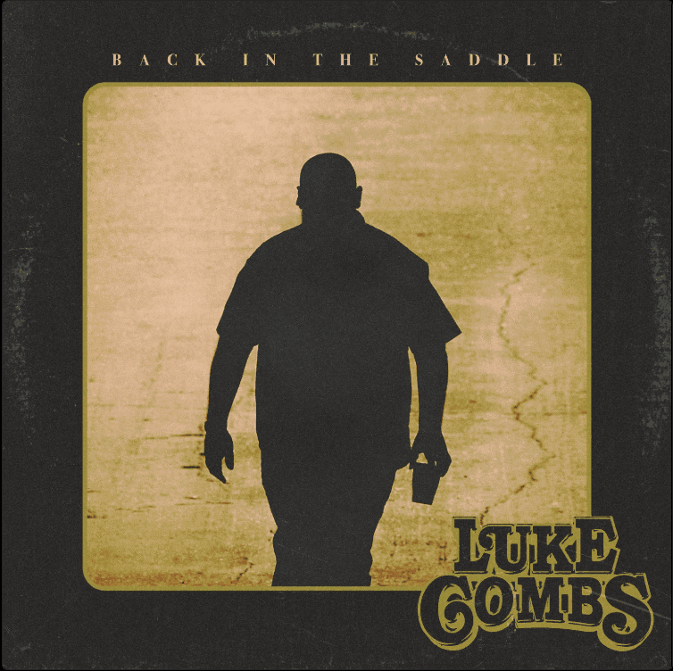 Album cover art for "Back in the Saddle" by Luke Combs