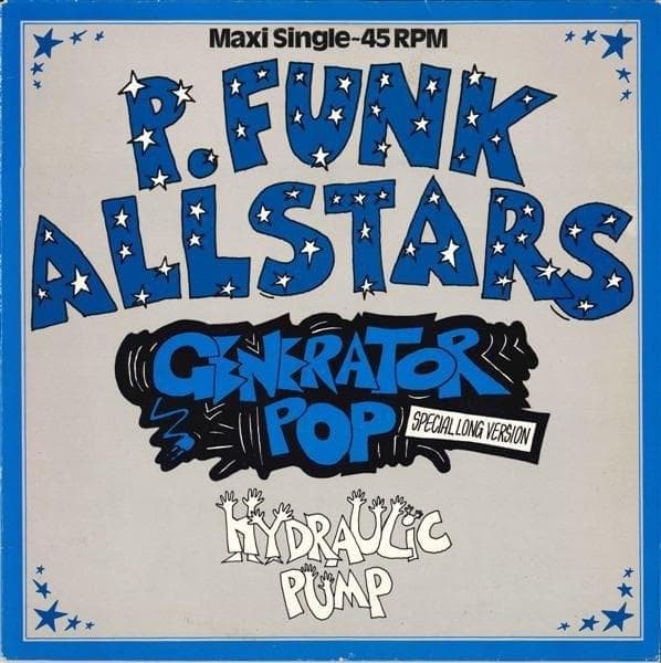 Album cover art for "Generator Pop (12" Version)" by P-Funk All Stars