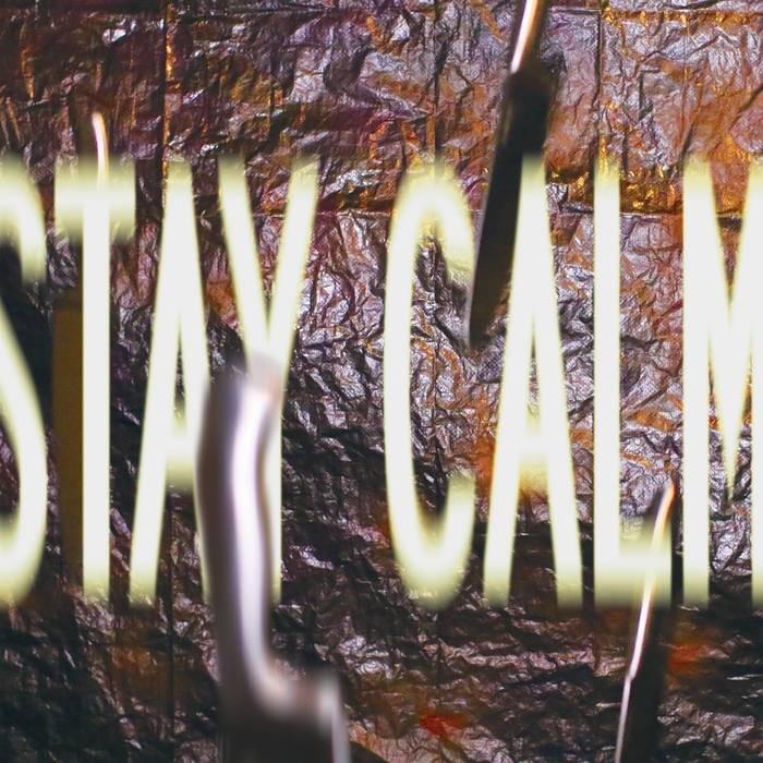 Stay Calm