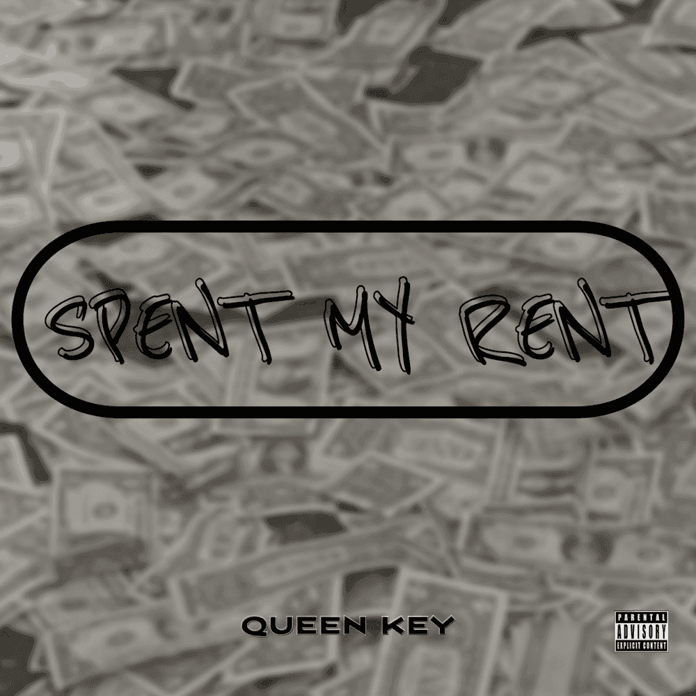 Album cover art for "Spent My Rent" by Queen Key