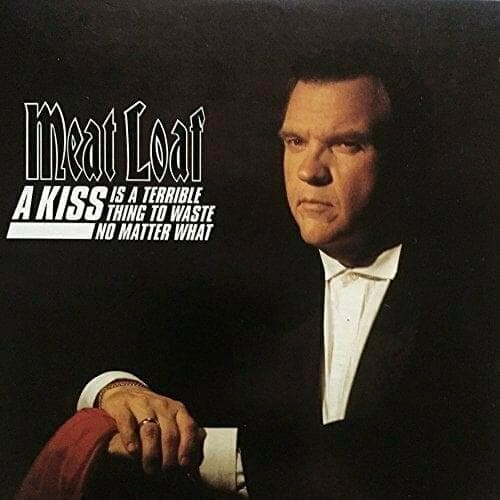Album cover art for "A Kiss Is a Terrible Thing to Waste" by Meat Loaf & Bonnie Tyler
