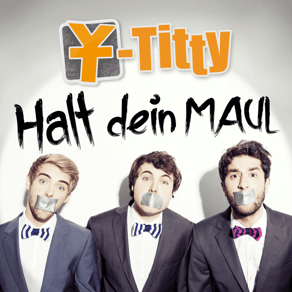 Album cover art for "Halt dein Maul" by Y-Titty