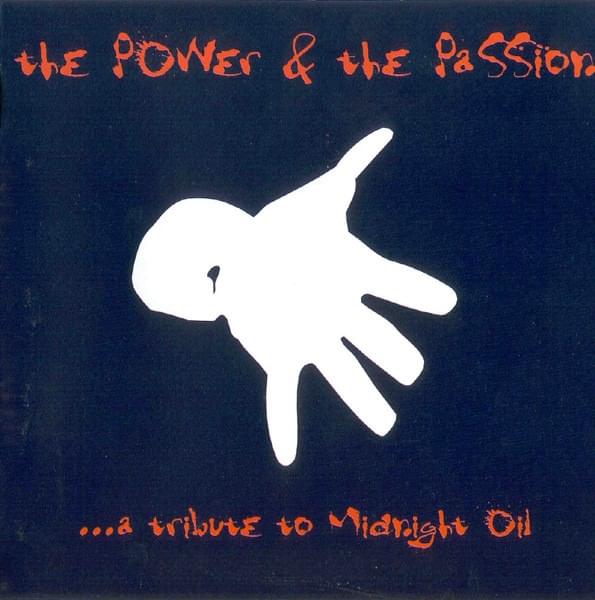 The Power & The Passion: A Tribute to Midnight Oil
