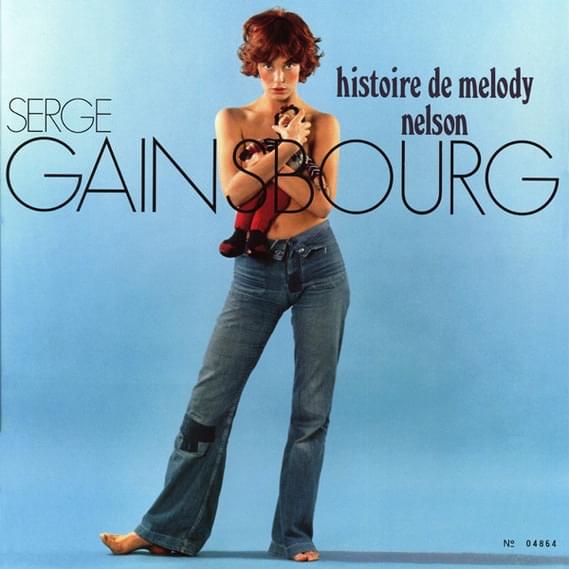 Histoire de Melody Nelson [Super Deluxe Édition - 40e anniversaire de l’album culte]