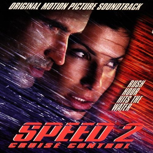 Speed 2: Cruise Control (Original Motion Picture Soundtrack)