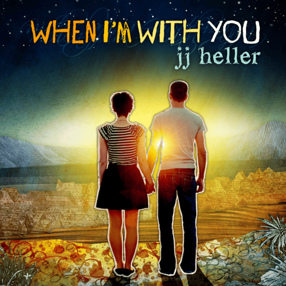 When I’m With You