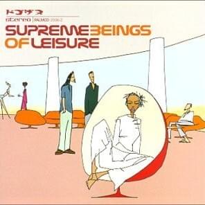 Supreme Beings of Leisure