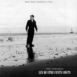 Les Quatre Cents Coups - Bande Sonore Original Du Film
