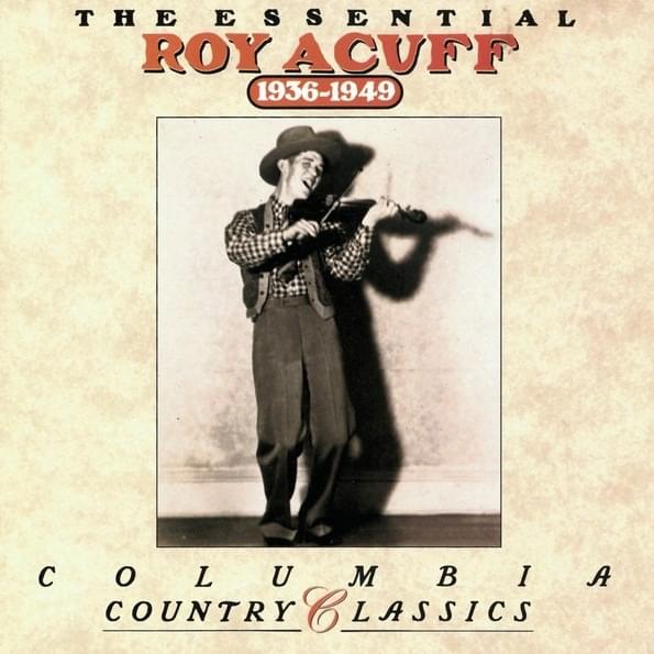 The Essential Roy Acuff 1936-1949