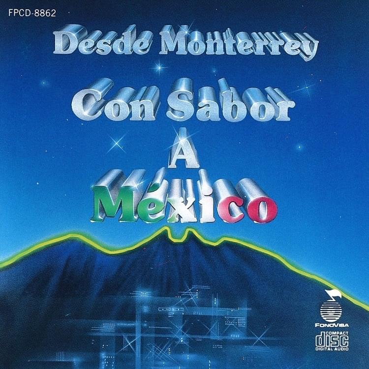 Desde Monterrey Con Sabor A México