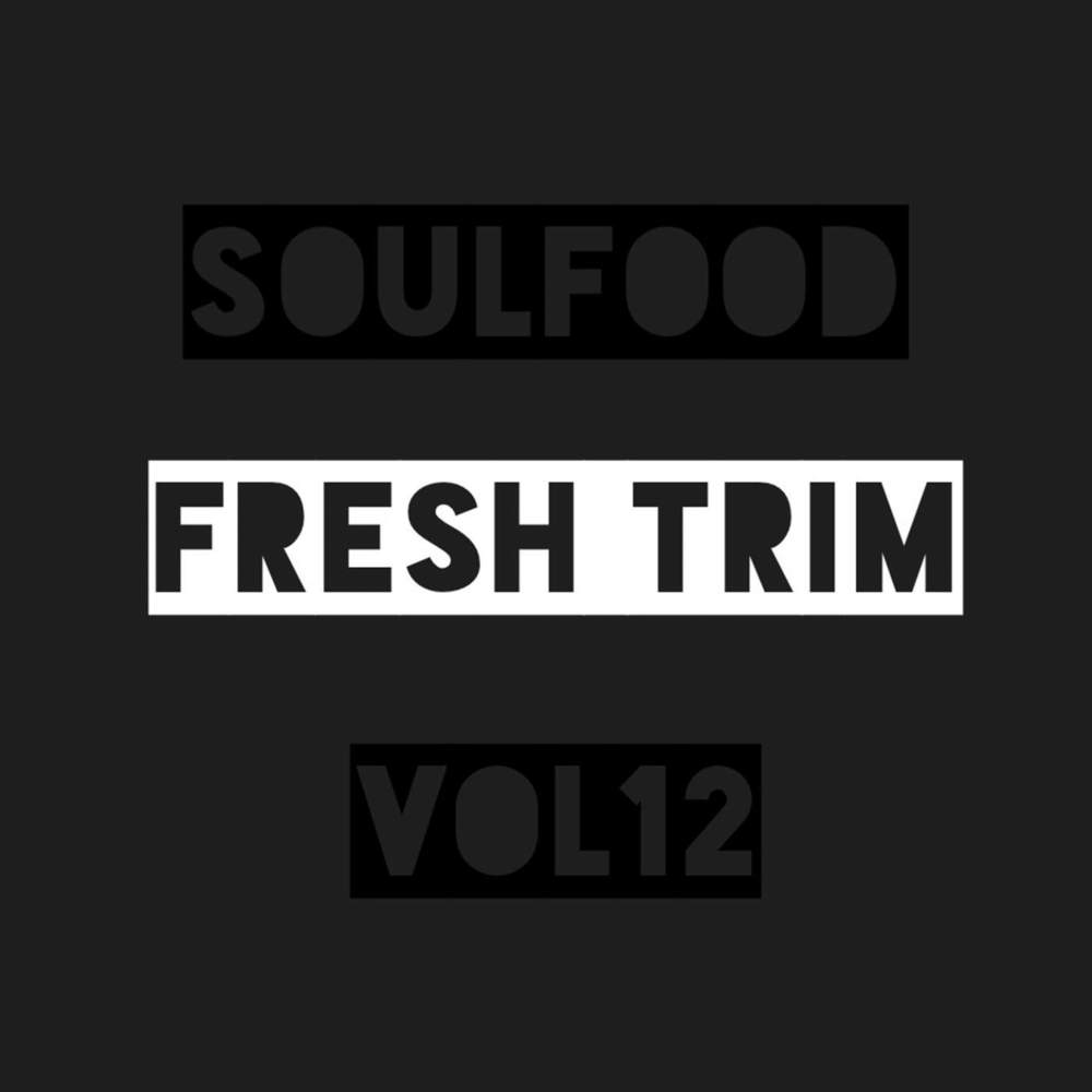 Soulfood, Vol. 12: Fresh Trim