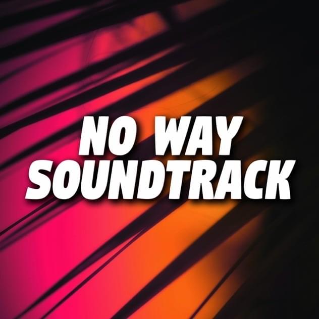 No Way Soundtrack