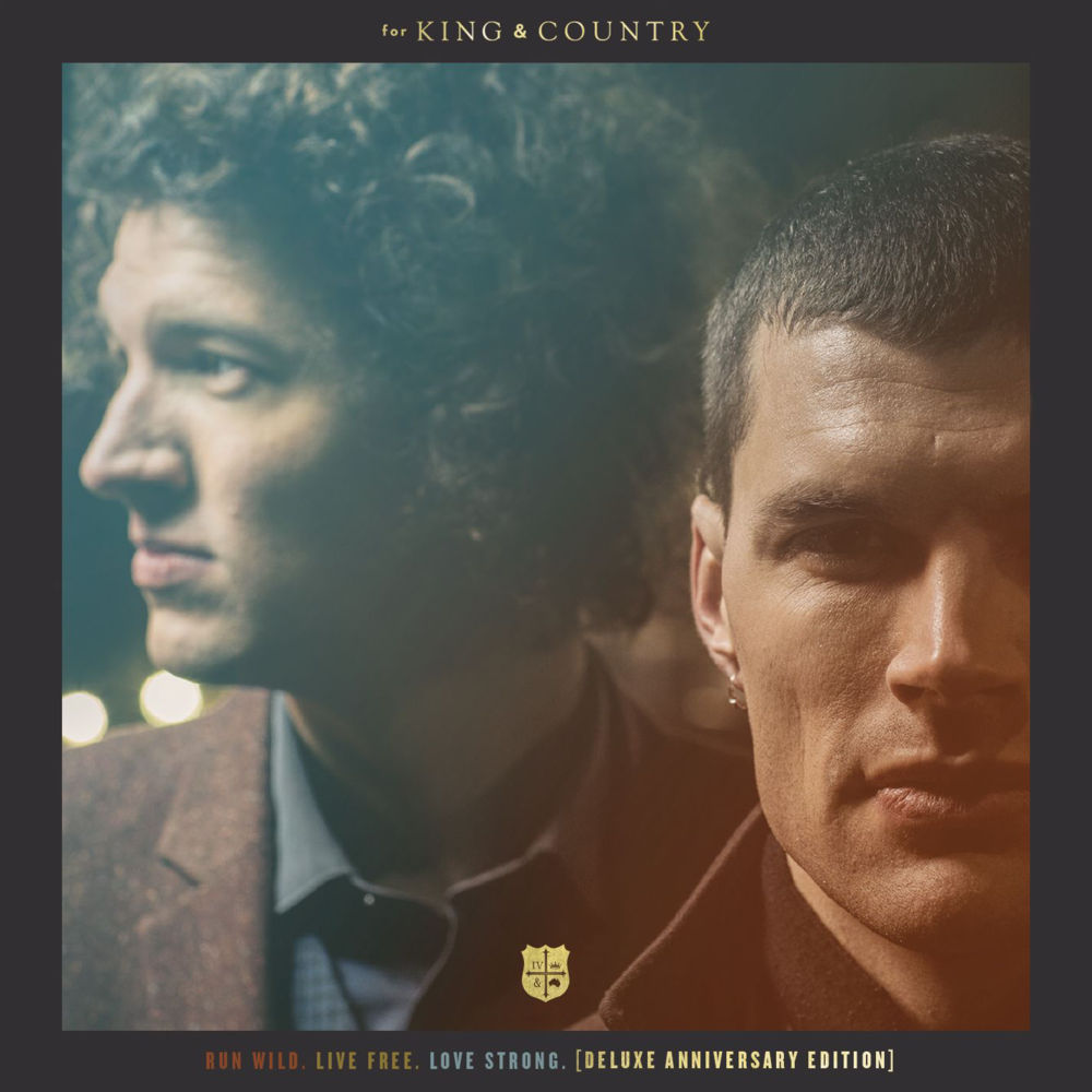 RUN WILD. LIVE FREE. LOVE STRONG. (The Anniversary Edition)