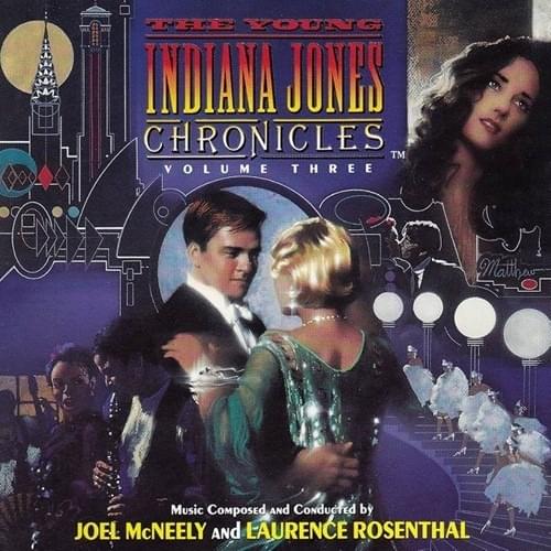 The Young Indiana Jones Chronicles: Volume Three (Original Television Soundtrack)