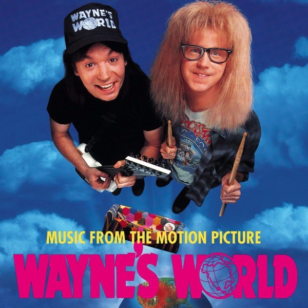 Music from the Motion Picture: Wayne’s World